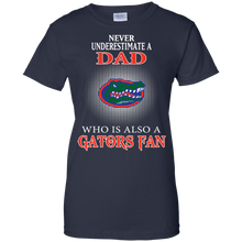 Load image into Gallery viewer, Never Underestimate A Dad Who Is Also A Gators Fan T-Shirt For Women