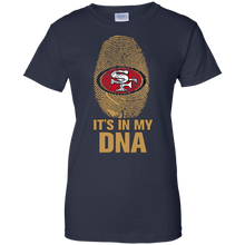 Load image into Gallery viewer, 49ers Football It Is In My Dna T-Shirt For Women