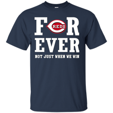 Load image into Gallery viewer, Cincinnati Reds For Ever Shirt For Fans T - Shirt For Men