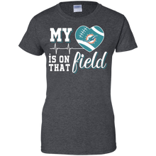 Load image into Gallery viewer, Miami Dolphins Football My Heart is on that Field T-Shirt For Women