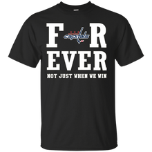 Load image into Gallery viewer, Washington Capitals For Ever Shirt For Fans T - Shirt For Men
