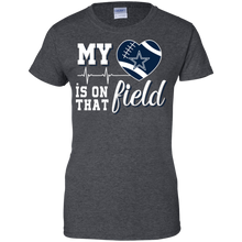 Load image into Gallery viewer, Dallas Cowboys Football My Heart is on that Field T-Shirt For Women