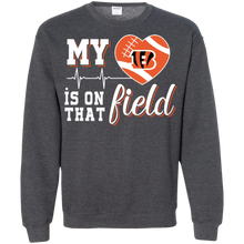 Load image into Gallery viewer, Cincinnati Bengals Football My Heart is on that Field Sweatshirt