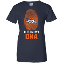 Load image into Gallery viewer, Broncos Football It Is In My Dna T-Shirt For Women
