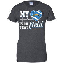 Load image into Gallery viewer, Los Angeles Chargers Football My Heart is on that Field T-Shirt For Women