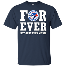 Load image into Gallery viewer, Toronto Blue Jays For Ever Shirt For Fans T - Shirt For Men