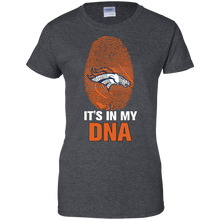 Load image into Gallery viewer, Broncos Football It Is In My Dna T-Shirt For Women