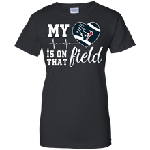 Load image into Gallery viewer, Houston Texans Football My Heart is on that Field T-Shirt For Women