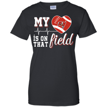 Load image into Gallery viewer, Tampa Bay Buccaneers Football My Heart is on that Field T-Shirt For Women