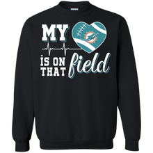 Load image into Gallery viewer, Miami Dolphins Football My Heart is on that Field Sweatshirt