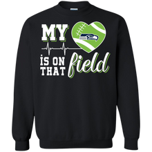 Load image into Gallery viewer, Seattle Seahawks Football My Heart is on that Field Sweatshirt