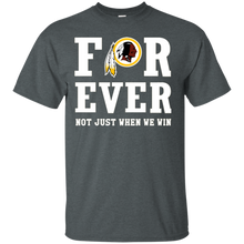 Load image into Gallery viewer, Washington Redskins For Ever Shirt For Fans T - Shirt For Men
