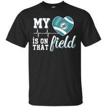 Load image into Gallery viewer, Miami Dolphins Football My Heart is on that Field T - Shirt For Men