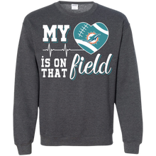 Load image into Gallery viewer, Miami Dolphins Football My Heart is on that Field Sweatshirt