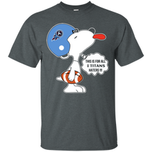Load image into Gallery viewer, This Is For All U Tennessee Titans Haters Snoopy T - Shirt For Men