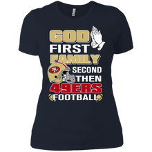 Load image into Gallery viewer, God First Family Second Then 49ers Football T-Shirt For Women