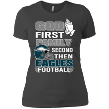 Load image into Gallery viewer, God First Family Second Then Eagles Football T-Shirt For Women