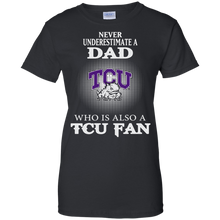 Load image into Gallery viewer, Never Underestimate A Dad Who Is Also A Tcu Fan T-Shirt For Women