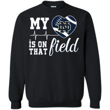 Load image into Gallery viewer, Notre Dame Fighting Irish Football My Heart is on that Field Sweatshirt