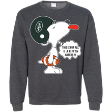 Load image into Gallery viewer, This Is For All U New York Jets Haters Snoopy Sweatshirt
