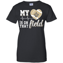 Load image into Gallery viewer, New Orleans Saints Football My Heart is on that Field T-Shirt For Women