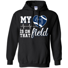 Load image into Gallery viewer, Indianapolis Colts Football My Heart is on that Field Hoodie Shirt