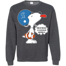 Load image into Gallery viewer, This Is For All U Detroit Lions Haters Snoopy Sweatshirt