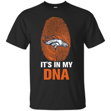 Load image into Gallery viewer, Broncos Football It Is In My Dna T - Shirt For Men