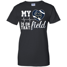 Load image into Gallery viewer, Notre Dame Fighting Irish Football My Heart is on that Field T-Shirt For Women